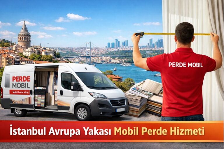 İstanbul Avrupa Yakası Mobil Perde Hizmeti